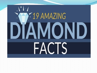 19 Amazing Diamond facts