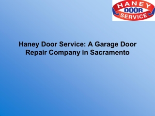 Haney Door Service A Garage Door Repair Company in Sacramento