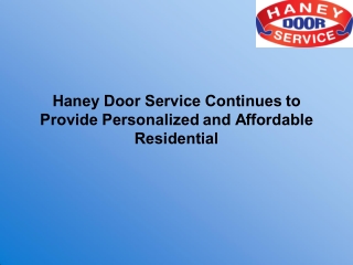 Haney Door Service Continues to Provide Personalized and Affordable Residential