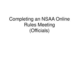 Completing an NSAA Online Rules Meeting (Officials)