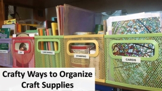 Crafty Ways to Organize Craft Supplies