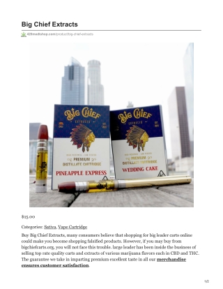 Big Chief Extracts