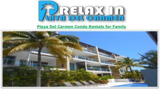 Playa Del Carmen Condo Rentals for Family