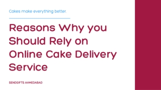 Why should we rely on online cake delivery service?