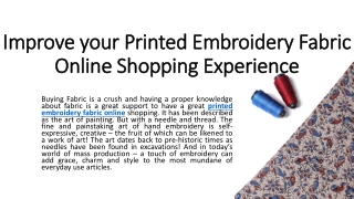 Improve your Printed Embroidery Fabric Online Shopping Experience