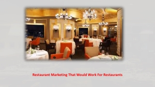 Restaurant Marketing That Would Work For Restaurants