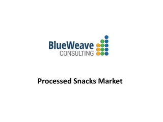 Processed Snacks Market Growth Analysis 2021-2027