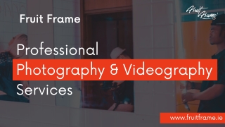 Professional Video Editing Services | Fruit Frame