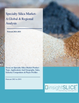 Specialty Silica Market Size, Share, Sales, Analysis, Forecast 2031