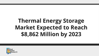 Thermal energy storage market expected to reach $8662 by 2023.