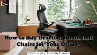 How to Buy Drafting Stools and Chairs for Your Office?