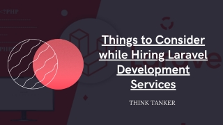 Things to Consider while Hiring Laravel Development Services - ThinkTanker