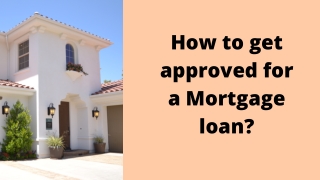 How to get mortgage Loan approval?
