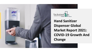 Global Hand Sanitizer Dispenser Market Opportunities And Strategies To 2030