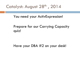 Catalyst: August 28 th , 2014