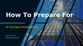 How To Prepare For A Furnace Installation