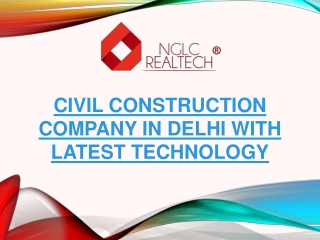 Civil Construction Company in Delhi With Latest Technology