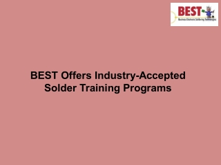 BEST Offers Industry-Accepted Solder Training Programs