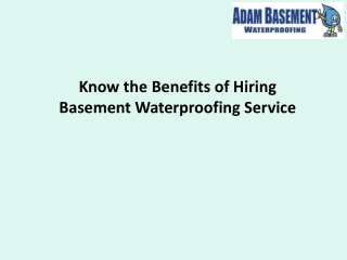 Know the Benefits of Hiring Basement Waterproofing Service