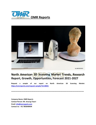 North American 3D Scanning Market Size, Share, Industry Growth, Report 2027