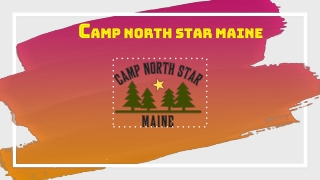 Article 11 JUNE- Camp north Star Maine