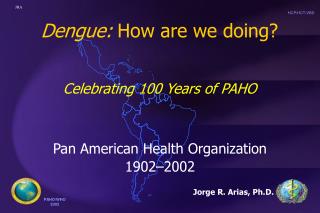 Dengue: How are we doing?