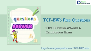 TIBCO BusinessWorks 6 TCP-BW6 Real Questions