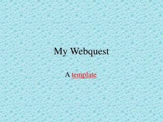 My Webquest