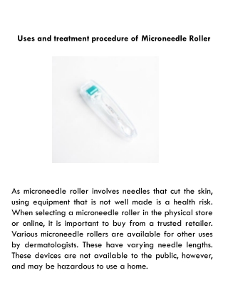 Uses and treatment procedure of Microneedle Roller