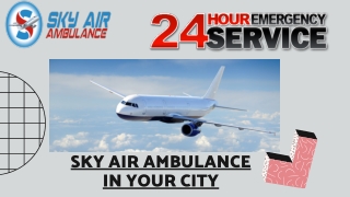 Select the Prominent Air Ambulance from Ranchi to Delhi by Sky Air