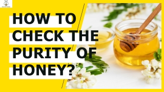 How To Check The Purity Of Honey?