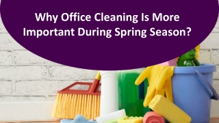 Why Office Cleaning Is More Important During Spring Season?