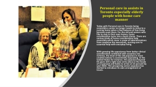 Personal care in assists in Toronto especially elderly people with home care manner