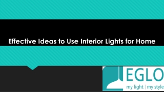 Effective Ideas to Use Interior Lights for Home