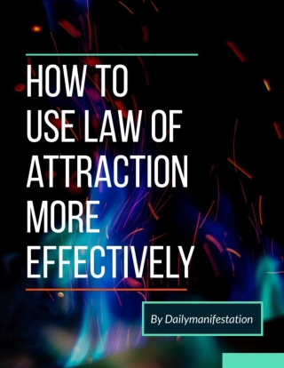 How To Use Law Of Attraction More Effectively