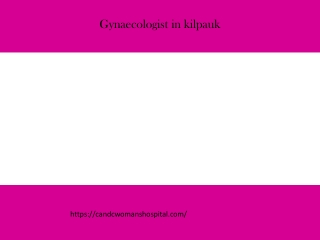 Gynaecologist in kilpauk