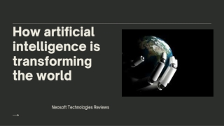 Neosoft Technologies Reviews - How artificial intelligence is transforming the world