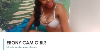 EBONY CAM GIRLS