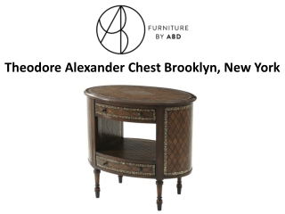 Theodore Alexander Chest Brooklyn, New York