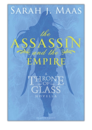[PDF] Free Download The Assassin and the Empire By Sarah J. Maas