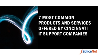 7 MOST COMMON PRODUCTS AND SERVICES OFFERED BY CINCINNATI IT SUPPORT COMPANIES_