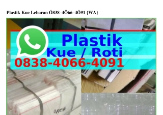 Plastik Kue Lebaran ౦8౩8_Ꮞ౦ᏮᏮ_Ꮞ౦9l(WA)