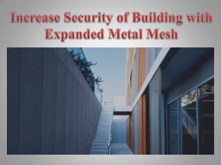 Increase Security of Building with Expanded Metal Mesh