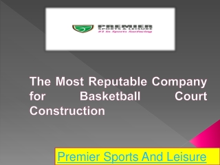 The Most Reputable Company for Basketball Court Construction