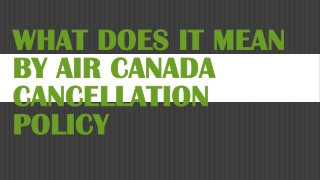 What does it mean by Air Canada cancellation