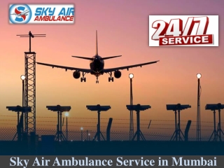 Obtain Air Ambulance in Mumbai at an Affordable Charge