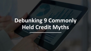 Debunking 9 Commonly Held Credit Myths