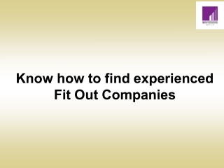 Know how to find experienced Fit Out Companies