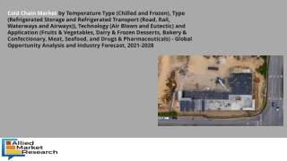 Cold Chain Market to Explore Excellent Growth in Future