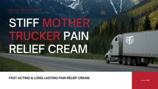 Get the Stiff Mother Trucker Pain Relief Cream